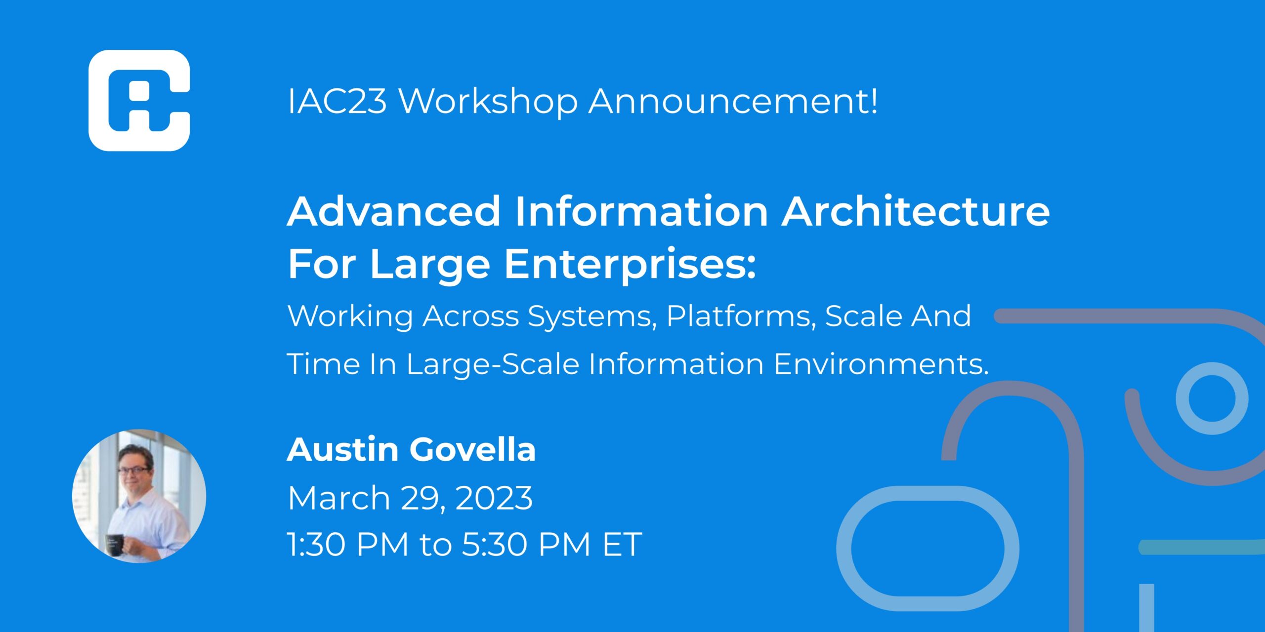 Advanced Information Architecture for large enterprises: working across systems, platforms, scale and time in large-scale information environments.