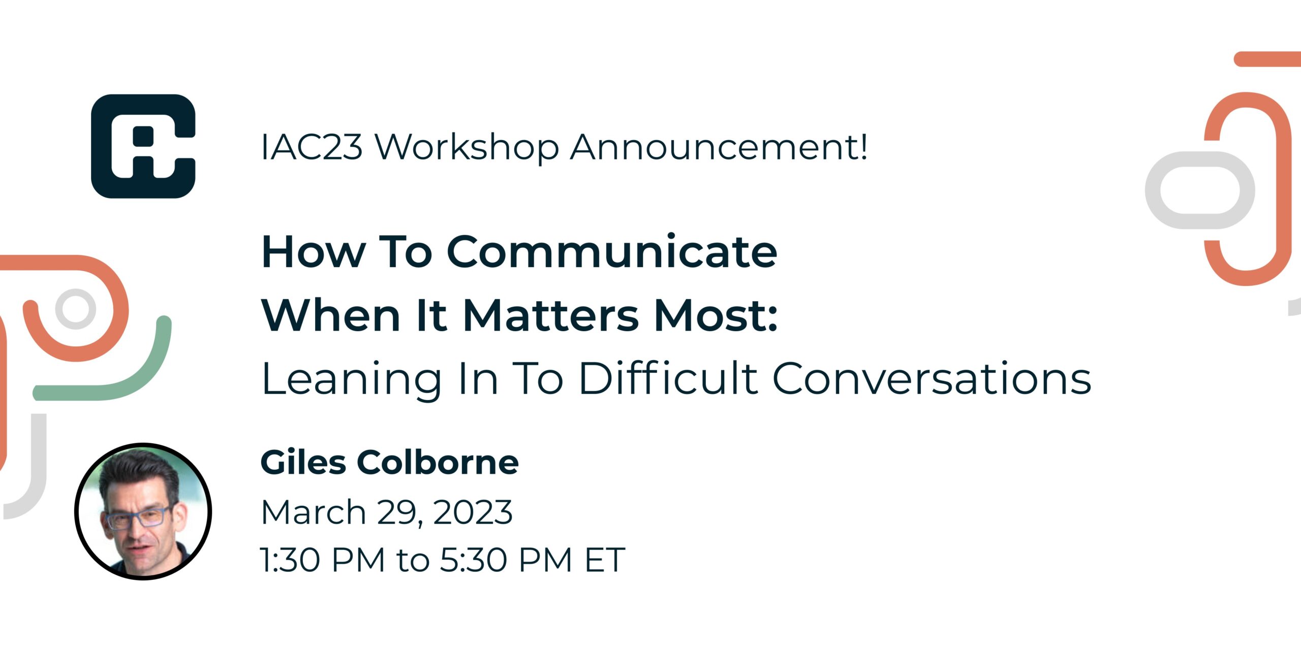 How to communicate when it matters most: Leaning in to difficult conversations
